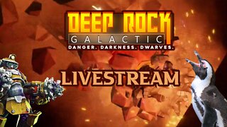 Odysee Replay - Deep Rock Galactic Livestream - August 13 2022