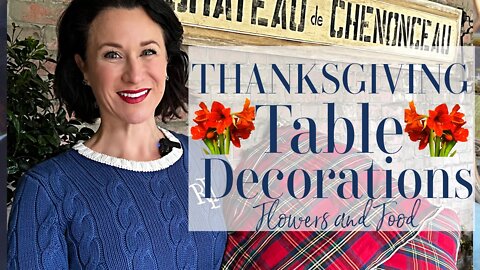 Thanksgiving Table Decorations | 2 Ideas | Holiday Flowers and MORE