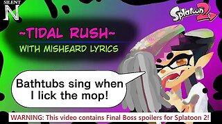 Misheard Lyric Video: "Tidal Rush" ~The Squid Sisters (Splatoon 2)