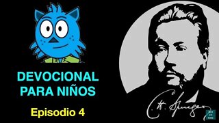 🔴 Devocional Spurgeon para niños. Episodio 4. Él proveerá para nuestras necesidades.