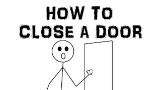 How To Close A Door