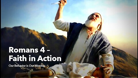 Romans 4 - Faith in Action