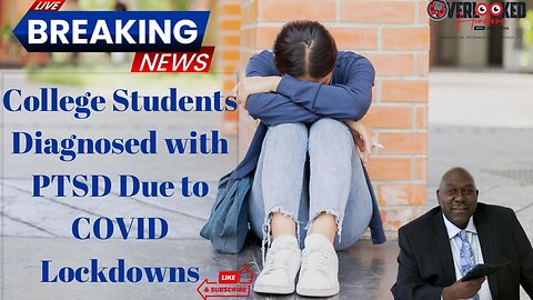 College Students Diagnosed with PTSD Due to COVID Lockdowns