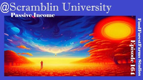 @Scramblin University - Episode 164 - Passive Income
