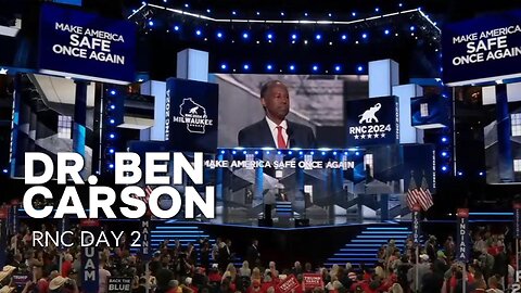 Dr. Ben Carson Speech Republican National Convention Milwaukee 2024, Day 2