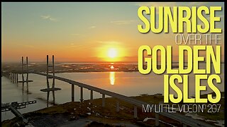 MY LITTLE VIDEO NO. 207-Golden Isles Sunrise