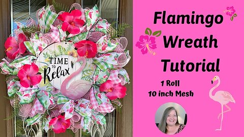 Flamingo Wreath Tutorial ~ 1 Roll 10 inch Mesh for Base ~ How To Make a Deco Mesh Curl Method Wreath