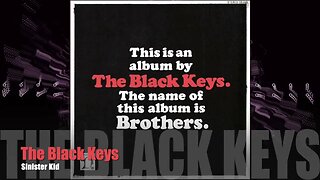 🎵The Black Keys - Sinister Kid
