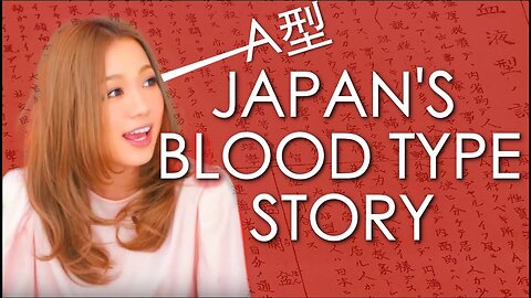 Why does Japan care so much about Blood Types?