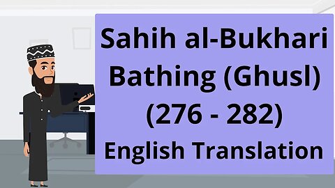 Sahih al-Bukhari - Bathing (Ghusl) - (276 - 282) || English Translation ||