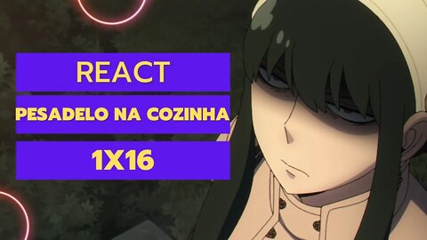 React SPY x FAMILY Episódio 16 PTBR - Pesadelo na Cozinha