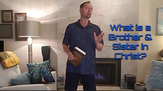 What is a Brother & Sister in Christ?