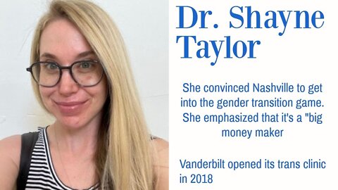Dr. Shayne Taylor, Convinced Nashville To Get Into The Gender Transition Game