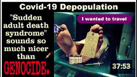 SADS (Sudden Adult Death Syndrome) Better Known As Covid-19 Vaccine Depopulation