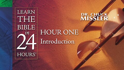 Learn the Bible in 24 Hours - Session 1 of 24 - Chuck Missler