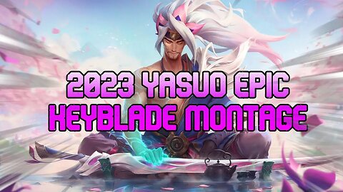 2023 YASUO MONTAGE ABSOLUTELY BUSTED