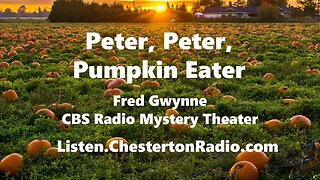 Peter, Peter, Pumpkin Eater - Fred Gwynne - CBS Radio Mystery Theater