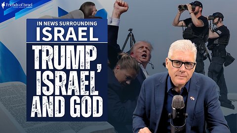 EPISODE #98 - Trump, Israel & God