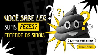 Você sabia que suas fezes podem dizer muito sobre sua saúde? | Como você evacua define sua saúde