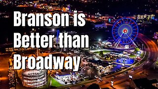 10 Surprising Reasons Branson is Better than Broadway! BRANSON'S BEST