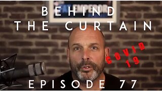 Behind the Curtain with Ivor Cummins (COVID 19) EPISODE 77
