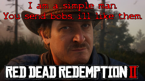 Sunday Wild West Bobs. Send Them! RED DEAD REDEMPTION 2