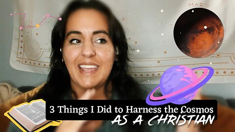 3 Things I Did To Harness the Cosmos As A Christian