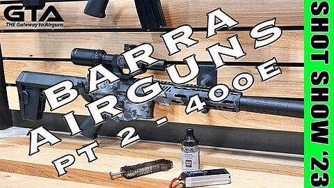 SHOT SHOW ‘23 – BARRA AIRGUNS – Barra 400 E