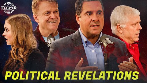 POLITICAL REVELATIONS: Devin Nunes + Patrick Byrne + Keith Korsgaden + Hannah Faulkner | FOC Show