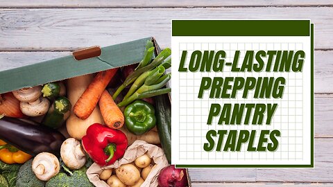 Long-lasting prepping Pantry staples