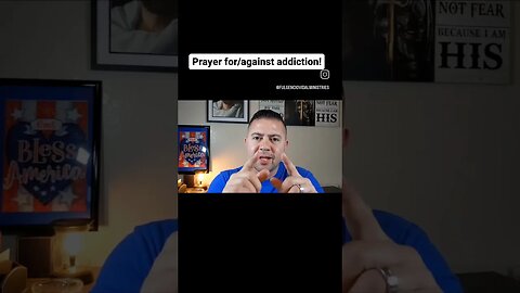 Prayer for/against addictions!
