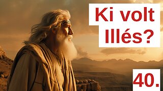 Ki volt Illés? / Pár percben a Bibliáról - 40. rész