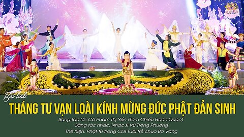 Bài hát Tháng tư vạn loài kính mừng Đức Phật đản sinh Phật tử Phạm Thị Yến (Tâm Chiếu Hoàn Quán)