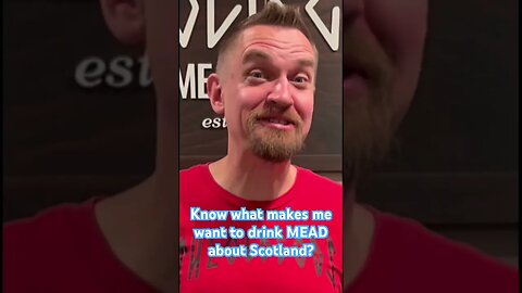 Know what makes me want to drink MEAD about Scotland? Scotland inspired MEAD coming Saturday! #mead