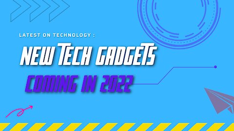 Latest Gadgets In The Year 2022