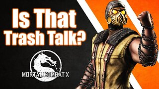 WHAT DID HE SAY TO ME? | Mortal Kombat X Online (Scorpion)