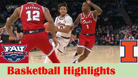 #20 Illinois vs #11 Florida Atlantic Basketball Game Highlights 12 5 2023