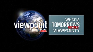 What Is Tomorrow's World Viewpoint?