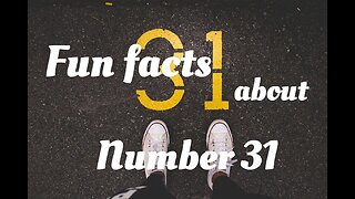 Facts about number 31
