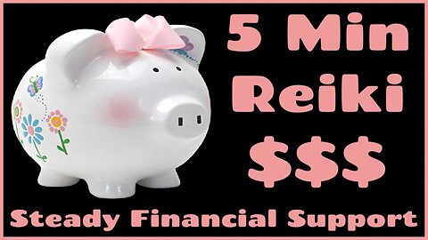 Reiki For Steady Financial Support - 5 Min Session - Healing Hands Series