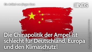 Die Chinapolitik der Ampel ist schlecht für Deutschland, Europa und den Klimaschutz! Jürgen Kurz NDS