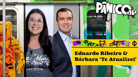 EDUARDO RIBEIRO & BÁRBARA (TE ATUALIZEI) - PÂNICO - 02/05/23