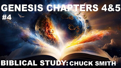 04 Genesis Chapters 4 & 5 (CHUCK SMITH) Thru The Bible Series