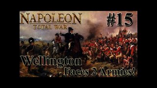 Napoleon: Total War 15 - Britain Wellington faces 2 Armies? What will be left?