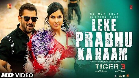 Leke Prabhu Ka Naam | Tiger 3 Salman khan | Katrina Kaif New Movie Song