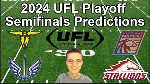 2024 UFL Playoff Semifinals Predictions!!! #ufl