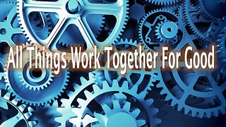 All Things Work Together For Good - John 3:16 C.M. Thursday Night LIVE Stream 1/11/2023