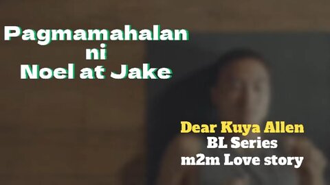 Mahal ko ang aking bayaw | Dear Kuya Allen | BL Series Love Story