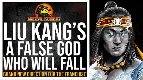 Mortal Kombat 12 Exclusive : LUI KANG IS A FALSE GOD, BETTER STORY MODE, HUGE BIG BAD + MORE!