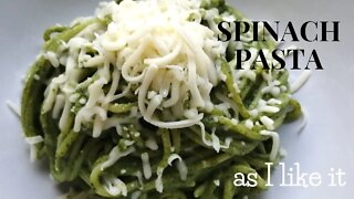A HUNGARIAN IN HUNGARY - SPINACH PASTA, AS I LIKE IT